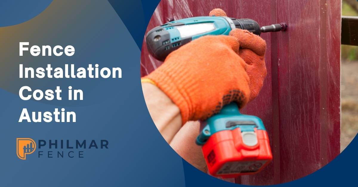 fence installation cost Austin